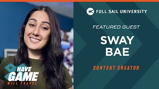 Have Game, Will Travel: Sway Bae | Full Sail University