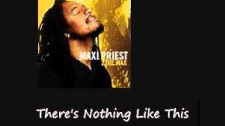 Maxi Priest There&#39;s Nothing Like This To The Max
