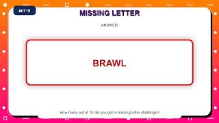 Missing Letter Challenge #0715 | 10 Word Practice Puzzles