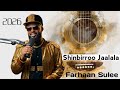 Farhaan Sulee Shinbirroo Jaalala New Oromo Music 2026