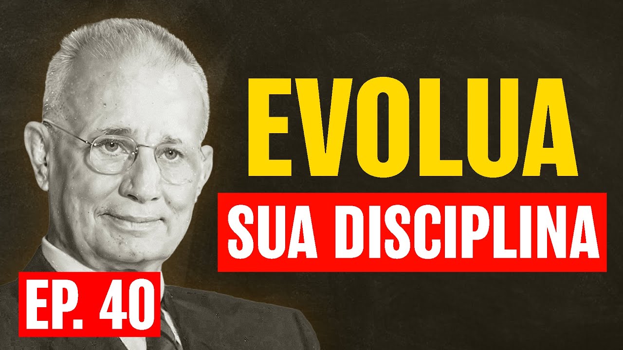 Evolua Sua Disciplina Se Forçando a Agir com Consistência | Napoleon Hill