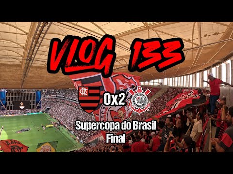 Brazilian Super Cup 2026 | Flamengo 0x2 Corinthians | VLOG 133