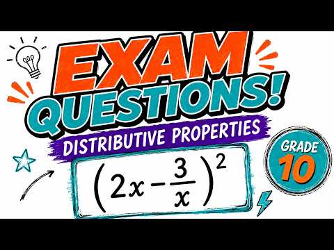 Grade 10 Algebra Exam Questions: Distributive Properties