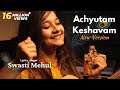 Achyutam Keshavam New Lyrics Swasti Mehul Krishna Bhajan