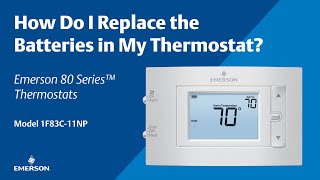 80 Series - 1F83C-11NP - How Do I Replace the Batteries in My Thermostat