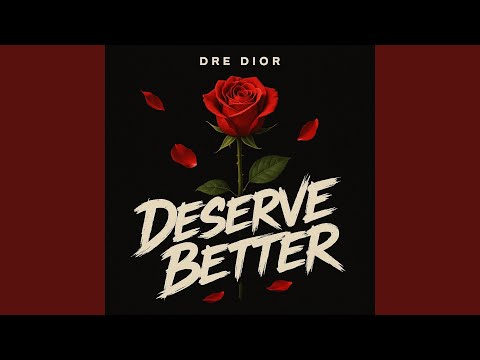 Deserve Better