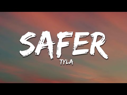 Tyla - Safer (Lyrics)