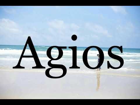 How To Pronounce Agios🌈🌈🌈🌈🌈🌈Pronunciation Of Agios