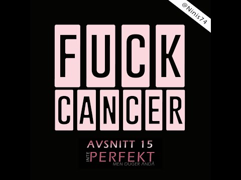 15. F*CK CANCER - Min älskade pappa !
