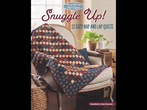 Trunk Show of "Moda All-Stars - Snuggle Up!" book