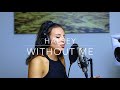 Halsey - Without Me - LIVE COVER BY TIMA DEE