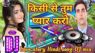Download lagu KISI SE TUM PYAR KARO DJ SONG||LOVE 💕 STORY DJ VIKRAM RAJA REMIX SONGS HINDI SONG LOVE STORY DJ MIX mp3 Download lagu KISI SE TUM PYAR KARO DJ SONG||LOVE 💕 STORY DJ VIKRAM RAJA REMIX SONGS HINDI SONG LOVE STORY DJ MIX mp3