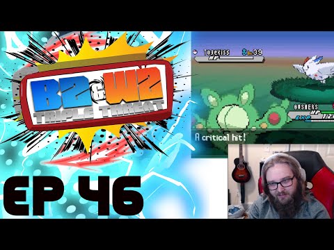 Ep 46 "WATCH UNTIL THE END LMAO!" Pokémon Black 2 White 2 Triple Threat Nuzlocke