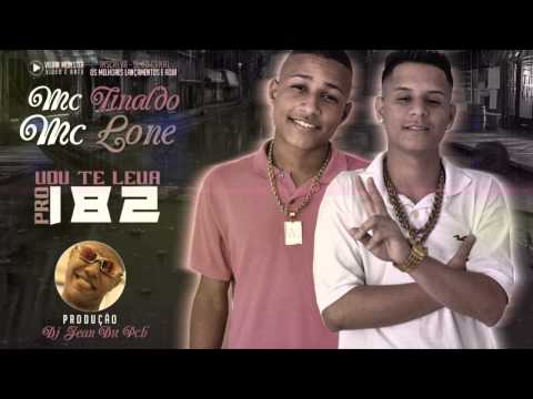Mcs Lone & Tinaldo - Vou Te Leva Pro 182 [ DJ JEAN DU PCB ] Lançamento 2014