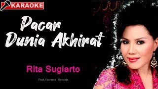 Download lagu Rita Sugiarto - Pacar Dunia Akhirat (Karaoke) mp3