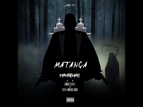MATANÇA - DJ MAN RENAS FEAT. FABIO DANCE E NERU AMERICANO