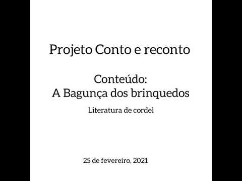 A Bagunça dos Brinquedos - projeto Conto e Reconto Adaptado por Porf.: Bruna Freitas