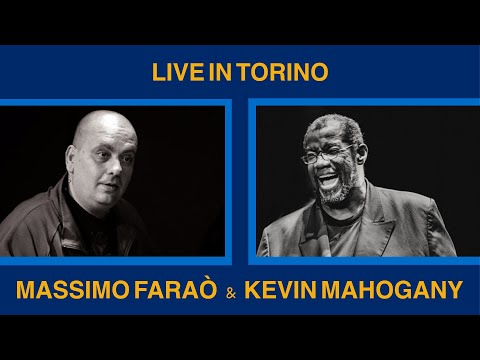 Massimo Faraò & Kevin Mahogany - Live in Torino [ Full Album ]