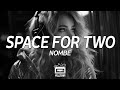 NoMBe Space For Two Lyrics