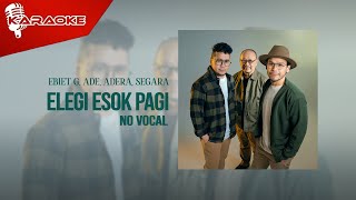 Download lagu Ebiet G. Ade, Adera, Segara - Elegi Esok Pagi ( Karaoke Video) | No Vocal mp3