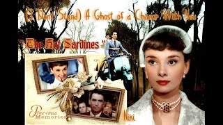 "The Hot Sardines" — (I Don't Stand) A Ghost Of A Chance With You  ( "Roman Holiday" )