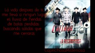 Calibre 50-La Vida Despues De Ti||La Recompensa 2013|||Con Letra||