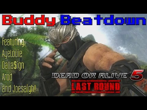BUDDY BEATDOWN VI - THE EVO AFTER EVO! - Dead or Alive 5 Last Round