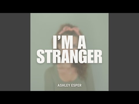 Ashley Esper - Im A Stranger - Misc Originals
