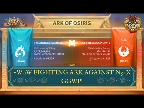 ~WoW (K225) vs. N3-X (K126) - Ark of Osiris - Rise of Kingdoms