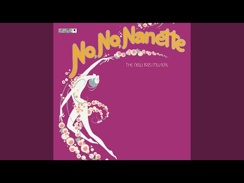 No, No, Nanette - Original Broadway Cast: Tea for Two