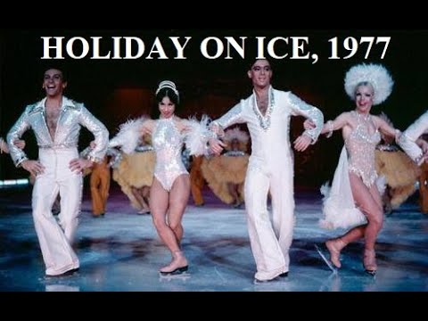 HOLIDAY ON ICE, 1977 - Part 1