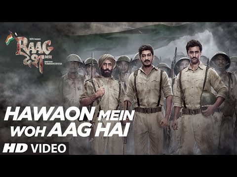 Hawaon Mein Woh Aag Hai Song | Raag Desh | Kunal Kapoor Amit Sadh Mohit Marwah  Shreya Ghoshal, KK