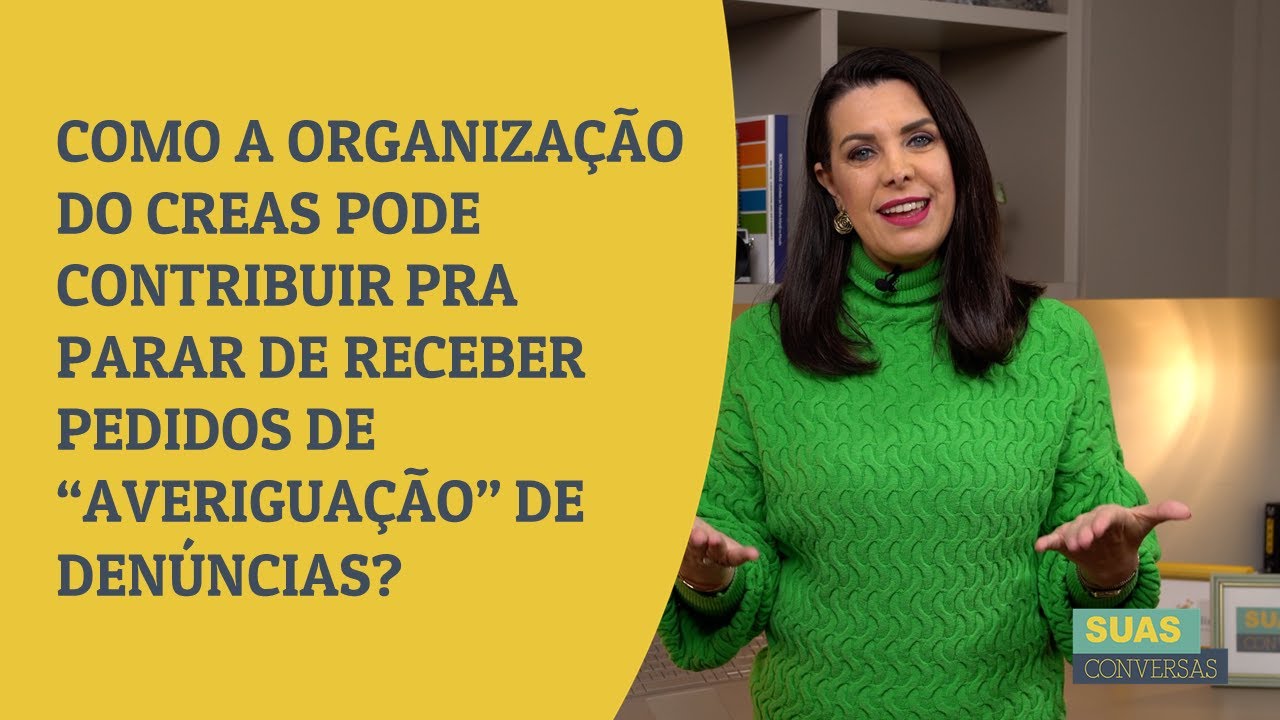 Como a reorganização do CREAS contribui pra PARAR DE RECEBER pedidos de "AVERIGUAÇÃO" de denúncias?