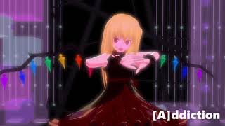 [東方MMD]数百年後のフランドールで[A]ddiction