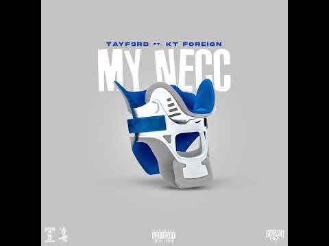 Tayf3rd Featuring KT Foreign - My Necc