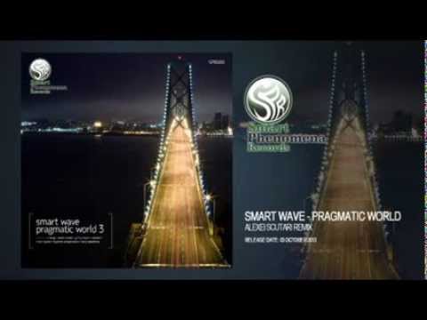 Smart Wave - Pragmatic World (Alexei Scutari Remix)