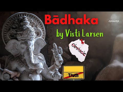 Visti Larsen - 9 - Bādhaka - Knowledge of hidden obstructions