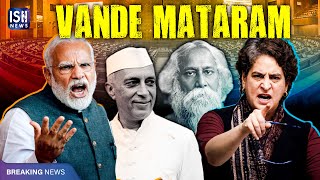 Why are BJP and Congress Fighting Over Vande Mataram?