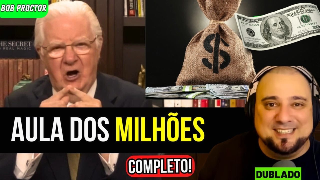 Bob Proctor - Essa Aula vai Transformar sua Vida! ( Você nasceu Rico)