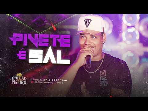 Chicão do Piseiro - Pivete é Sal.
