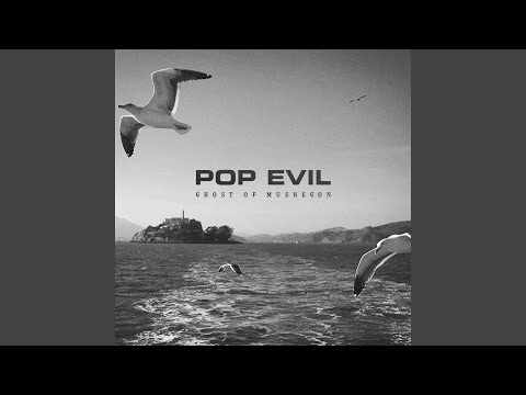 Ghost of Muskegon - Pop Evil