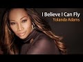 I Believe I Can Fly - Yolanda Adams - Lyrics/แปลไทย