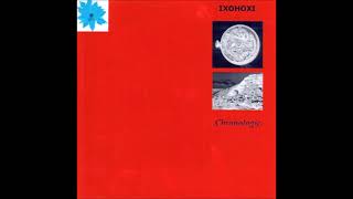 IXOHOXI - Chronologic [ambient/abstract/downtempo]