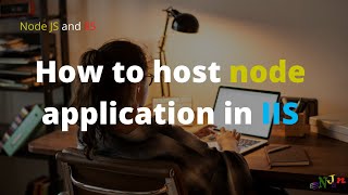 How to deploy node application in IIS | Deployment | IIS | Node JS | Tutorial   8