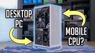 Building A Desktop PC With a Mobile CPU...