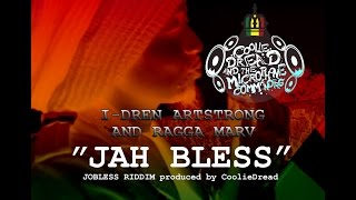 I-Dren Artstrong & Ragga Marv - JAH BLESS [JOBLESS RIDDIM]