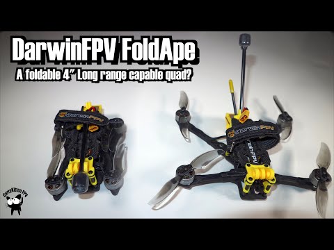 DarwinFPV FoldApe.  A 4" Foldable long range RTF quad!