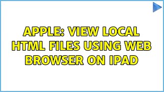 Apple: View local HTML files using web browser on iPad (3 Solutions!!)