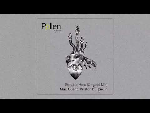 Max Cue ft. Kristof Du Jardin "Stay Up Here" (Original Mix)