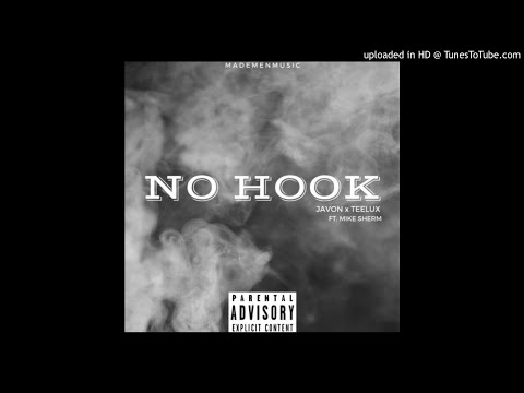 Javon x Teelux - No Hook ft. Mike Sherm